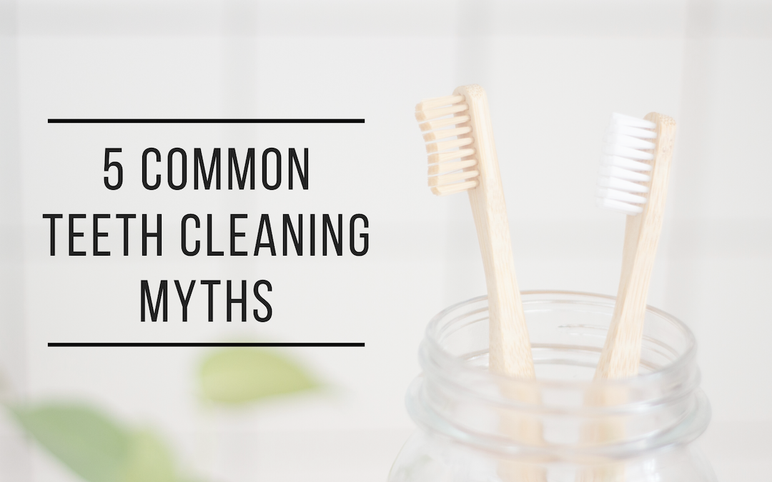 5 Common Teeth Cleaning Myths