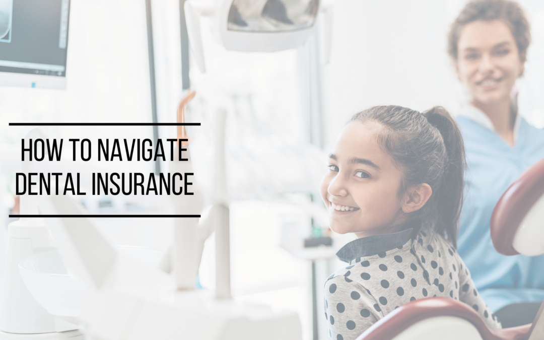 How to Navigate Dental Insurance